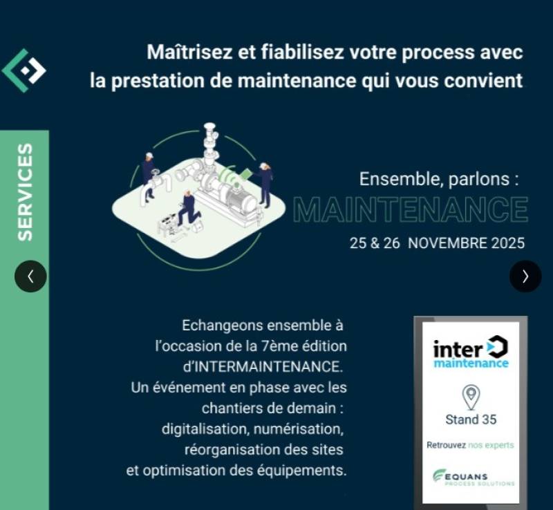 Salon INTERMAINTENANCE 2025 : optimisez la fiabilité de vos process avec Equans Process Solutions